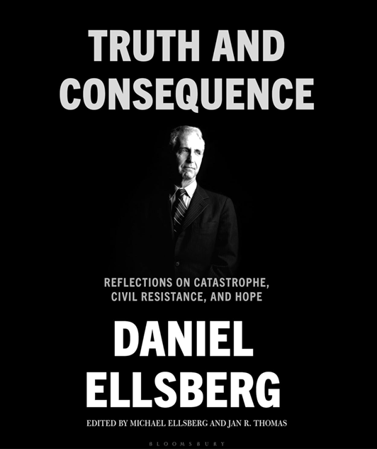 Truth and Consequence - Dan Ellsberg.png